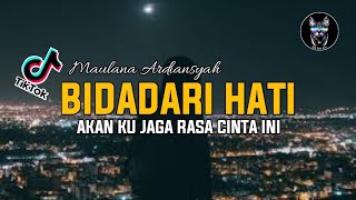 DJ BIDADARI HATI _ MAULANA ARDIANSYAH _ REMIX JEDAG JEDUG TERBARU!!!