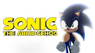 Sonic the Abridgehog - The Abridgehog is Back! by The Rollin Nolan 17,861 views 2 years ago 1 minute, 46 seconds