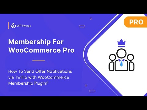 How To Send Offer Notifications via Twilio with WooCommerce Membership Plugin?