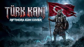 Er Turan - Türk Kanı (Türkiye Türkçesi Versiyon) Edm Cover Riftmora