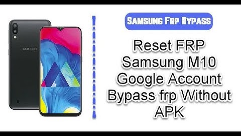 SAMSUNG Galaxy M10 FRP Bypass 2020/SAMSUNG M10/M10s/A10/A10s/Google Account