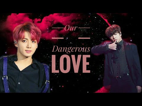 [R21+] JUNGKOOK FF "Our Dangerous Love"-EP 15