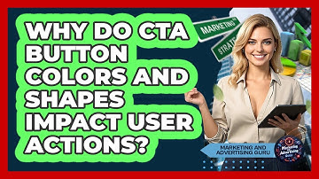 Why Do CTA Button Colors And Shapes Impact User Actions? - Marketing and Advertising Guru