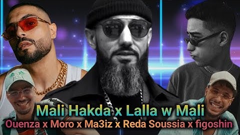 Moro Remix  ft Ma3iz ft Reda Soussia x Figoshin x Ouenza - Mali Hakda l Lalla w Mali