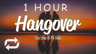 [1 HOUR 🕐 ] Taio Cruz - Hangover (Lyrics) ft Flo Rida