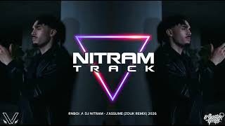 RNBOI メ DJ NITRAM - J'ASSUME (ZOUK REMIX) 2026