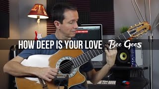 Video thumbnail of "How Deep Is Your Love (Bee Gees) | Fingerstyle"