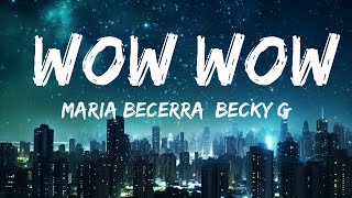 Maria Becerra, Becky G - WOW WOW |Top Version