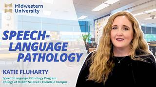 Speech-Language Pathology Program | Katie Fluharty | Midwestern University Glendale Campus