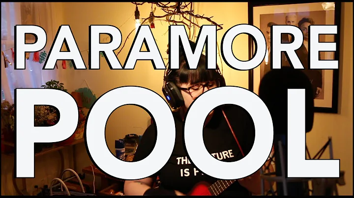 POOL - PARAMORE (PARTIAL COVER BY MARCI RHODES)