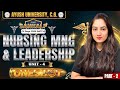 B.Sc Nursing 6th sem Nursing Management & Leadership Unit 4 One Shot ( PART 2 )|Ayush University C.G
