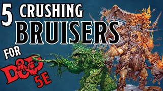 5 Big Bruisers for D&D 5E