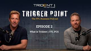 Episode 2: What is Trident 1 FFL POS