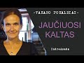 KALTĖ. Jaučiuosi KALTAS. Ką daryti, kad nesijausčiau kaltas.