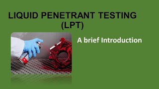 Introduction to Liquid Penetrant Testing