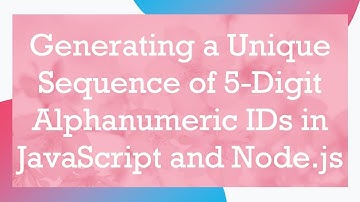Generating a Unique Sequence of 5-Digit Alphanumeric IDs in JavaScript and Node.js