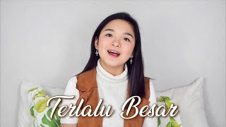 Terlalu Besar - Mike Mohede (Cover) by Clarissa Mulyadi