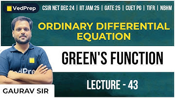 Green Function Math | Ordinary Differential Equation | CSIR NET| IIT JAM | GATE | CUET PG | Lec-43