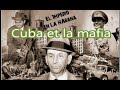 Mafia  cuba et la mafia fr