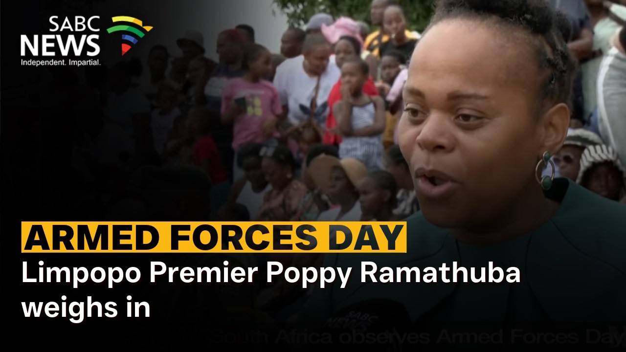 Armed Forces Day | Limpopo Premier Poppy Ramathuba weighs in