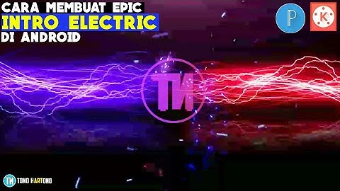 Cara Membuat "INTRO YOUTUBE ELECTRIC" Di Hp Android | Kinemaster Tutorial |