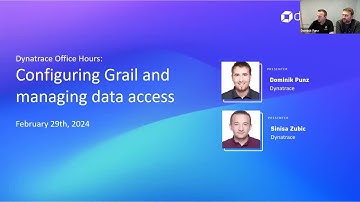 Dynatrace Office Hours: Configuring Grail and managing data access | February 2024