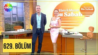 Bu Sabah 629. Bölüm | 18 Nisan 2024