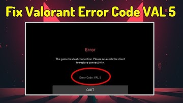 How to Fix Valorant Error Code VAL 5