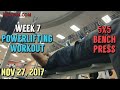 Week 7 body transformation powerlifting workout 5x5 chest  pull ups