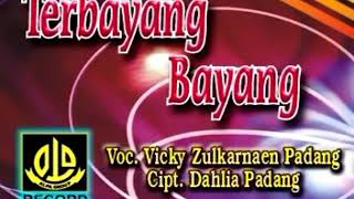 Terbayang-bayang Voc. Vicky Zulkarnaen Padang