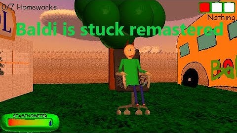 Baldi is stuck remastered (baldi