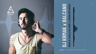 DJ KRMAK x BALCANO - PRADA & CAVALLI (DJ ADDY x LORENO 2017 REMIX)