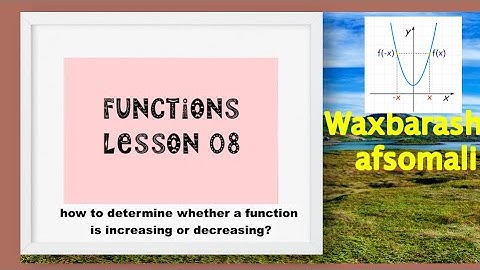 functions lesson 8----how to determine whether a function is increasing or decreasing .example 2