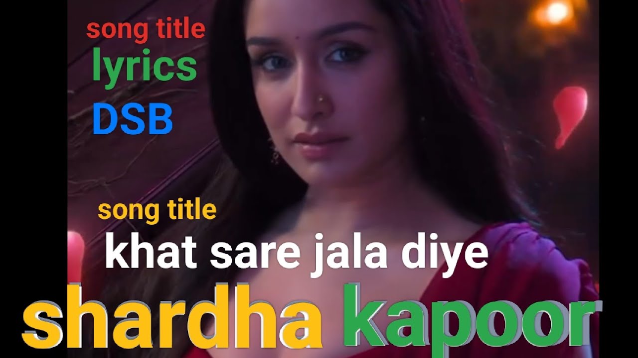 khat sare jala diye @dilipsinghbhati3105 @shardhakapoor lyrics ...