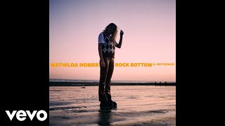 Mathilda Homer - Rock Bottom (L.Dre Remix - Audio)