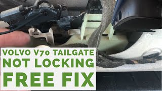 Volvo V70 Tailgate / Trunk Not Locking Free Fix.