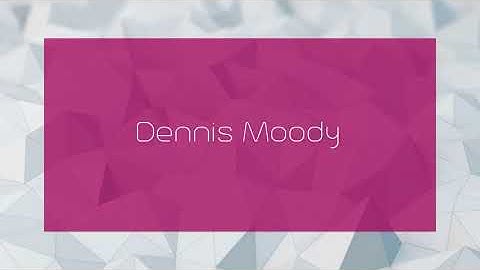 Dennis Moody - appearance