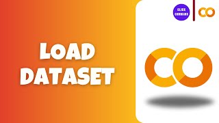 How to Load Dataset in Google Colab