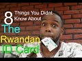 The Rwandan ID Card || 8 Things You Didn't Know