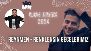 Reynmen - Renklensin Gecelerimiz ( DJ34Istanbul Remix ) Resimi