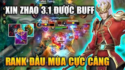 [LMHT Tốc Chiến] Xin Zhao Được Riot Buff Trận Rank Đầu Mùa Cực Căng Trong Liên Minh Tốc Chiến