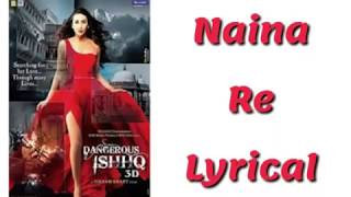 Naina Re Lyrics |  Himesh Reshammiya | Dangerous Ishhq