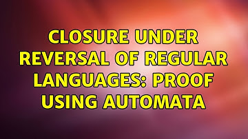 Closure under reversal of regular languages: Proof using Automata (2 Solutions!!)