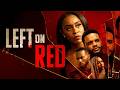 Left on Red | Thriller | Her Past Won’t Let Her Move On (Full Movie)