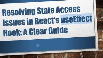 Resolving State Access Issues in React
