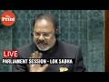 LIVE: Parliament Session - Lok Sabha