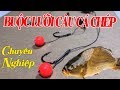 Cách Buộc Lưỡi Câu Cá Chép Chuyên Nghiệp - Bộ Câu 31 Cần Câu Cá Chép | Fishing Carp rigs