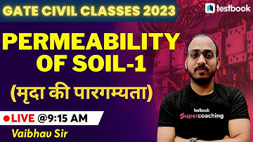 GATE Civil Engineering Lectures 2023| Permeability of Soil-1 |Soil Mechanics for GATE by Vaibhav Sir