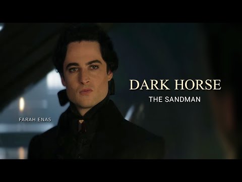 The Sandman || Dark Horse (Edit)