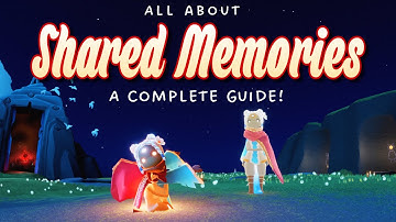Shared Memories - What they are + How to Use Them? | Sky Children of the Light | Nastymold